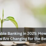 Sustainable Banking in 2025 How Indian Banks Are Changing for the Better